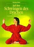 Produkt-Bild: Auf den Schwingen des Drachen. Mit CD. Der sanfte Weg zu Gesundheit, Gl&uuml;ck und Wohlbefinden