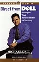 Direct from Dell: Strategies that Revolutionized an Industry (Collins Business Essentials)