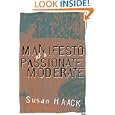 Manifesto of a Passionate Moderate: Unfashionable Essays
