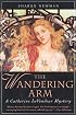 The Wandering Arm: A Catherine LeVendeur Mystery (Catherine LeVendeur)