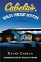 Cabela's: World's Foremost Outfitter: A History