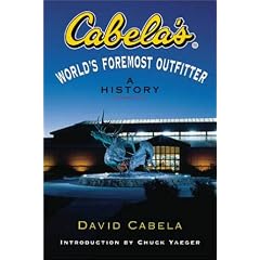 Cabela's: World's Foremost Outfitter: A History