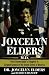 Book Joycelyn Elders, M.D.: From Sharecropper's Daughter to Surgeon General of the United States of America