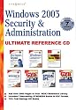 Windows 2003 Security & Administration Ultimate Reference CD: ISA Server, Exchange, IIS, TCP/IP, Linux Migration