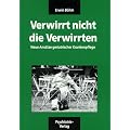 Verwirrt nicht die Verwirrten: Neue Ans�tze geriatrischer Krankenpflege