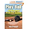 Play Ball: 100 Baseball Practice Games