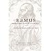 Ramus, Method, and the Decay of Dialogue: From the Art of Discourse to the Art of Reason