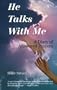 He Talks With Me: A Diary of Answered Prayers