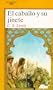 El caballo y su jinete/ The Horse and His Boy (Cronicas De Narnia/Chronicles of Narnia) (Spanish Edition)