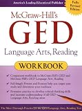 McGraw-Hill's GED Language Arts, Reading Workbook