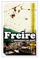 Pedagogy Of Hope: Reliving Pedagogy Of The Oppressed (Continuum Impacts)
