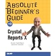 Absolute Beginner's Guide to Crystal Reports X