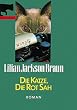Die Katze, die rot sah.