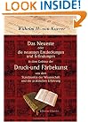 Das Neueste oder die neuesten Entdeckungen und Erfindungen in dem Gebiete der Druck-und F�rbekunst von dem Standpunkte der Wissenschaft und der praktischen Erfahrung (German Edition)
