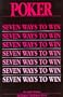 Poker: Seven Ways to Win