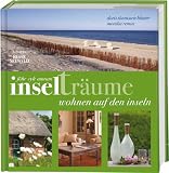 Inseltr�ume F�hr/Sylt/Amrum: Wohnen auf den Inseln