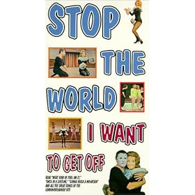 Stop the World I Want to Get Off [VHS]