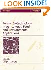 Fungal Biotechnology in Agricultural, Food, and Environmental Applications (Mycology Series, Volume 21)