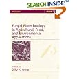 Fungal Biotechnology in Agricultural, Food, and Environmental Applications (Mycology Series, Volume 21) by Dilip K. Arora