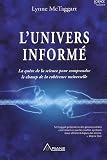 L\'univers informé : La quête de la science pour comprendre le champ de la cohérence universelle