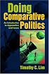 Doing Comparative Politics: An Introduction to Approaches And Issues