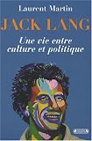 Jack Lang : Une vie entre culture et politique