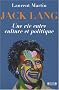 Jack Lang : Une vie entre culture et politique