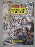 The Battle of Trafalgar : 1805