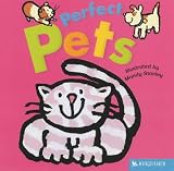 Perfect Pets (Kingfisher Board Books)