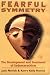 Fearful Symmetry: The Development and Treatment of Sadomasochism (Critical Issues in Psychoanalysis)