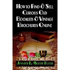 How to Find And Sell Curious Old Booklets And Vintage Brochures Online by  Jennifer T. Moore Fuller