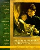 Parents as Partners in Education: Families and Schools Working Together, Sixth Edition