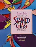 The Art of Stained Glass Made Easy