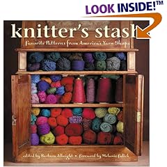 Knitter's Stash: Favorite Patterns from America's Yarn Shops