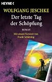 Bild zu: Der letzte Tag der Sch&ouml;pfung: Roman - Mit einem Vorwort von Frank Sch&auml;tzing - (Meisterwerke der Science Fiction)