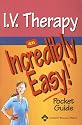 I.V. Therapy: An Incredibly Easy! Pocket Guide (Incredibly Easy! Series)