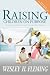 Raising Children on Purpose: Helping Your Children Find Their god-given calling