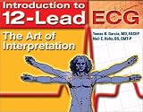 Introduction to 12-Lead Ecg: The Art of Interpretation (Garcia, Introduction to 12-Lead ECG)