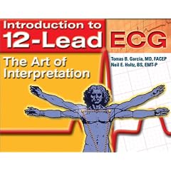 Introduction to 12-Lead ECG: The Art of Interpretation (Garcia, Introduction to 12-Lead ECG)