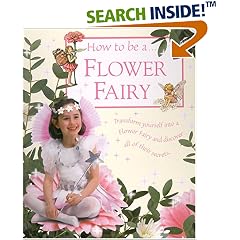 How To Be a Flower Fairy (Flower Fairies)