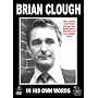 Brian Clough - In His Own Words [2004]