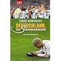 Deutschland. Ein Sommerm�rchen. Das WM-Tagebuch von S�nke Wortmann