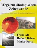 Bahro, Rudolf - Wege zur �kologischen Zeitenwende bestellen