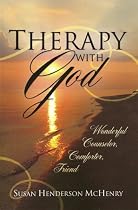 Therapy with God: Wonderful Counselor, Comforter, Friend (1)