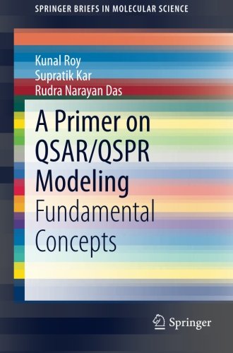 A Primer on QSAR/QSPR Modeling: Fundamental Concepts (SpringerBriefs in Molecular Science)