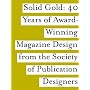 SPD's Solid Gold: 40 Years of Award-winning Magazine Design