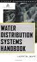 Water Distribution System Handbook (McGraw-Hill handbooks)