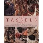 Click here to buy Tassels Book: An Inspirational Guide to Tassels and Tassel Making With over 40 Practical by  Anna Crutchley.