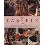 Tassels Book: An Inspirational Guide to Tassels and Tassel Making With over 40 Practical