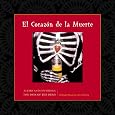 El Corazon De La Muerte/Altars and Offerings for Days of the Dead (Spanish Edition)
